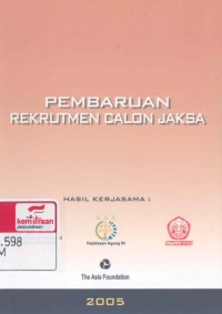 Pembaruan rekrutmen calon jaksa