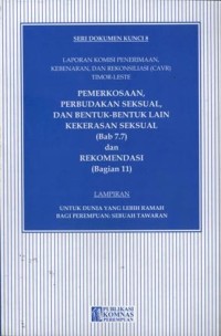 Pemerkosaan, perbudakan seksual dan bentuk-bentuk lain kekerasan seksual : lampiran untuk dunia yang lebih ramah bagi perempuan: sebuah tawaran