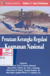 Penataan kerangka regulasi keamanan nasional