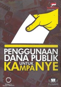 Penggunaan Dana Publik untuk Kampanye