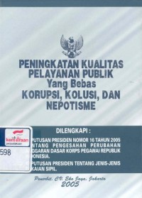 Peningkatan kualitas pelayanan publik yang bebas korupsi, kolusi dan nepotisme