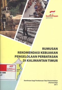 Rumusan rekomendasi kebijakan pengelolaan perbatasan di Kalimantan Timur