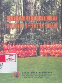 Perkembangan pembangunan kehutanan = Development of forestry program