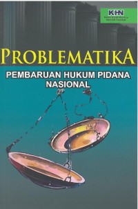 Problematika Pembaruan Hukum Pidana Nasional