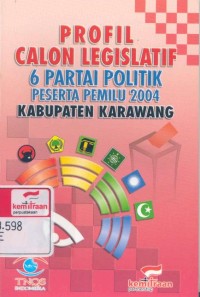 Profil calon legislatif 6 partai politik peserta pemilu 2004 kabupaten Karawang