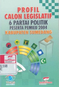 Profil calon legislatif 6 partai poitik peserta pemilu 2004 kabupaten Sumedang