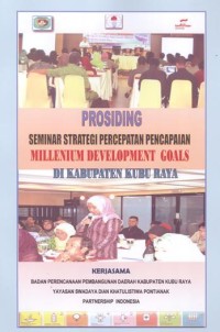 Prosiding Seminar STrategi Percepatan Pencapaian Millenium Development Goals di Kabupaten Raya