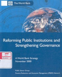 Reforming public institutions and strengthening governance : a World Bank strategy November 2000