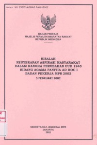 Risalah penyerapan aspirasi masyarakat dalam rangka perubahan UUD 1945 bidang agama panitia AD HOC I Badan Pekerja MPR 2002, 5 Februari 2002