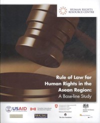 Rule of law for human rights in the Asean region : a baseline study