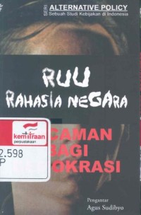 RUU rahasia negara: ancaman bagi demokrasi