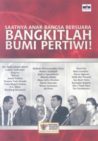 Saatnya anak bangsa bersuara : bangkitlah bumi pertiwi!