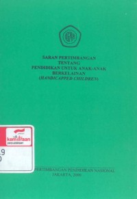 Saran pertimbangan tentang Pendidikan untuk anak-anak berkelainan (handicapped children)