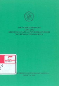 Saran pertimbangan tentang Kedudukan satuan pendidikan negeri dan tenaga pengajarnya