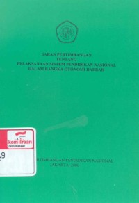 Saran pertimbangan tentang Pelaksanaan sistem pendidikan nasional dalam rangka otonomi daerah