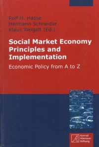 Social market economy principles and implementation: economic policy from A to Z