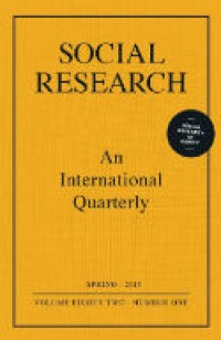 Social Research An International Quarterly, Volume 82, Number 1, Spring 2015