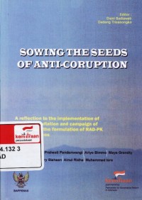 Sowing the seeds of anti-corruption: a reflection to the implementation of public consultation and campaign of RAN PK and the formulation of RAD PK in 11 provinces