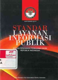 Standar layanan informasi publik Badan Pengawas Pemilihan Umum Republik Indonesia