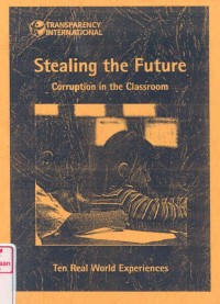 Stealing the future: corruption in the classroom, ten real world experiences