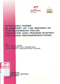 Strategic paper in support of the reform of the Indonesian police education and training system (including recomendations)