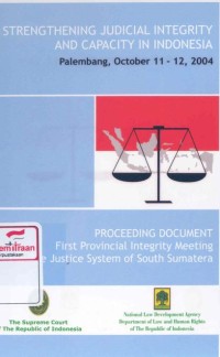 Strengthening judicial integrity and capacity in Indonesia, Palembang, October 11 - 12,  2004