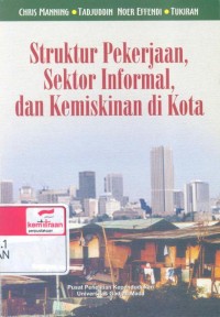 Struktur pekerjaan, sektor informal, dan kemiskinan di kota