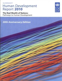 Summary Human Development Report 2010 : the real wealth of nations, pathways to human development