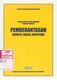 Tinjauan kritis respon parlemen terhadap masalah pemberantasan korupsi, kolusi, nepotisme