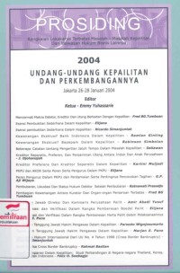 Undang-undang kepailitan dan perkembangannya: prosiding rangkaian lokakarya terbatas masalah-masalah kepailitan dan wawasan hukum bisnis lainnya tahun 2004: Jakarta 26-28 Januari 2004