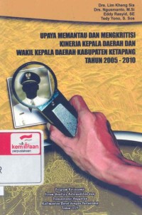 Upaya memantau dan mengkritisi kinerja kepala daerah dan wakil kepala daerah kabupaten Ketapang tahun 2005-2010