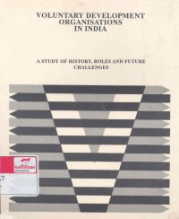 Voluntary development organizations in India: a study of history, roles and future challenges