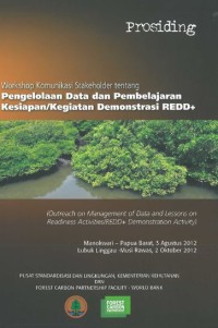 Workshop komunikasi stakeholder tentang pengelolaan data dan pembelajaran kesiapan/kegiatan demonstrasi REDD+