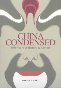 China condensed: 5000 years of history & culture