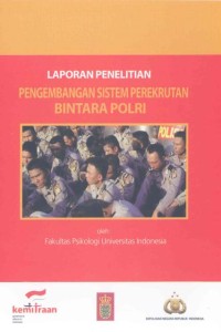 Laporan penelitian pengembangan sistem perekrutan bintara polri