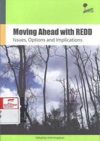 Moving Ahead With REDD : Issues, Options and Implications