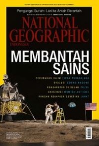 National Geographic Indonesia: membantah sains,  perubahan iklim tidak pernah ada, evolusi omong kosong, pendaratan di bulan palsu, vaksinasi memicu autisme, panganrekayasa genetika jahat