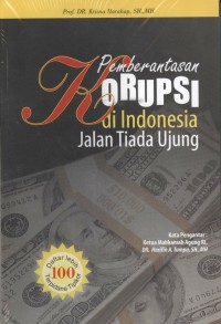 Pemberantasan korupsi di Indonesia jalan tiada ujung