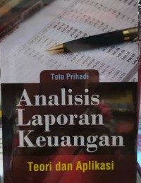 Analisis Laporan Keuangan: teori dan aplikasi