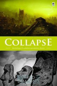 Collapse: runtuhnya peradaban-peradaban dunia