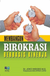 Membangun Birokrasi Berbasis Kinerja