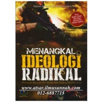 Menangkal Ideologi Radikal: menguak sejarah, pemikiran dan dalang ekstremisme