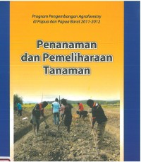 Penanaman dan Pemeliharaan Tanaman