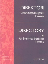 Direktori lembaga swadaya masyarakat di Indonesia = Directory of non-governmental organizations in Indonesia