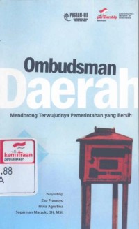 Ombudsman daerah : mendorong terwujudnya pemerintahan yang bersih