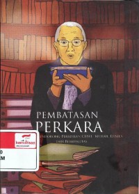 Pembatasan perkara : strategi mendorong peradilan cepat, murah, efisien dan berkualitas