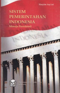 Sistem pemerintahan Indonesia menuju presidensil