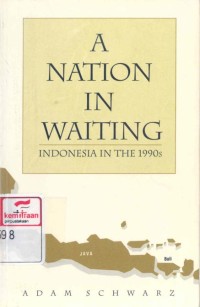 A nation in waiting: indonesia in the 1990s