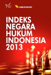Indeks Negara Hukum Indonesia 2013