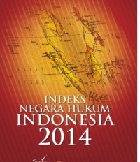 Indeks Negara Hukum Indonesia 2014